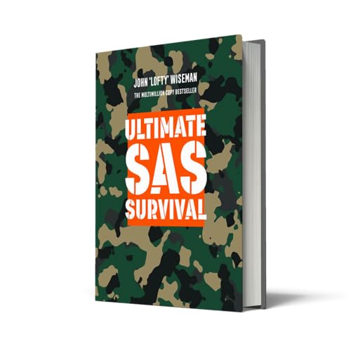 Ultimate SAS Survival: An essential practical guide to resilience, survival, and self-defence for overcoming life's challenges