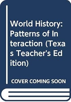 Hardcover World History: Patterns of Interaction (Texas Teacher's Edition) Book