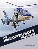 The Helicopter Pilot's Handbook