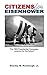 Citizens for Eisenhower: The 1952 Presidential Campaign: Lessons for the future from one of the most successful independent political movements in U.S. history . . .