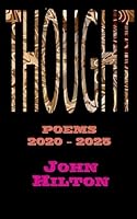 Thought: Poems 2020 - 2025 B0FKN67133 Book Cover
