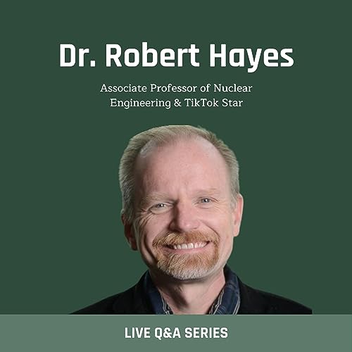 Dr. Robert Hayes | How to communicate the science of nuclear energy
