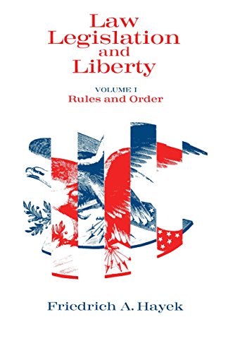 Télécharger Law, Legislation and Liberty, Volume 1: Rules and Order (Law, Legislation, and Liberty) (English Edi PDF