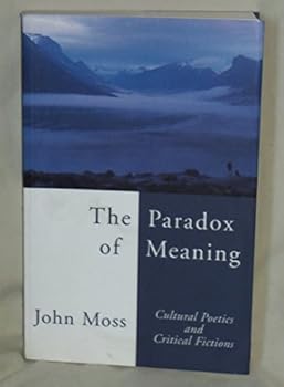 Paperback Paradox of Meaning: Cultural Poetics and Critical Fictions Book