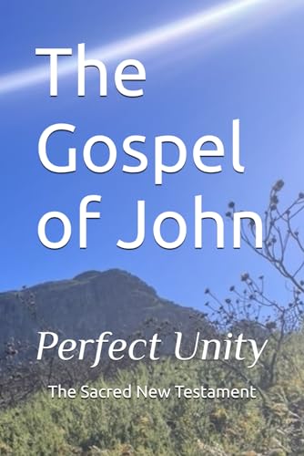 The Gospel of John: Perfect Unity