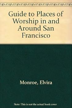 Paperback Guide to Places of Worship in and Around San Francisco Book