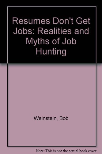 Resumes Don't Get Jobs: The Realities and Myths... 0070691436 Book Cover