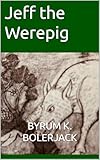 Jeff the Werepig (English Edition)
