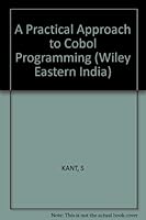 A Practical Approach to Cobal Programming (Wiley Eastern India) 0852268173 Book Cover