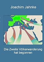 Die Zweite Völkerwanderung hat begonnen 3739200448 Book Cover