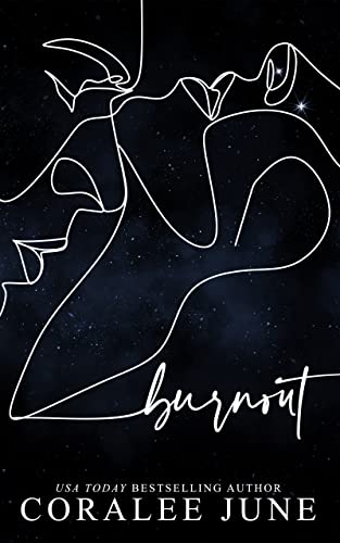 Burnout by [CoraLee June]