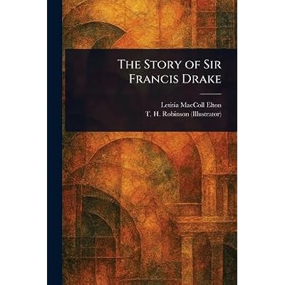 The Story of Sir Francis Drake