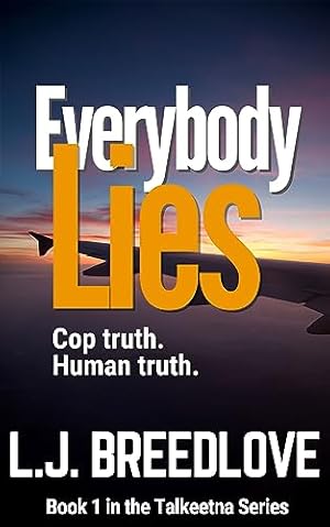 Everybody Lies (Talkeetna Book 1)