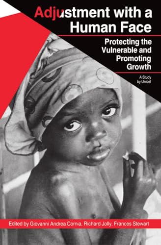 Adjustment with a Human Face: Volume I: Protecting the Vulnerable...