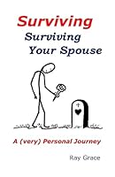 SURVIVING Surviving Your Spouse: A (very) personal journey 1511959398 Book Cover