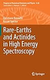  Rare-Earths and Actinides in High Energy Spectroscopy (Progress in Theoretical Chemistry and Physics, 28, Band 23)