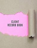  Client Record Book: Smart Alphabetical Client Tracker Professional Business To do list Book for Hair Stylist, Therapist & Nails Stylist Client ... ... Information Keeper & Record Log Paperback
