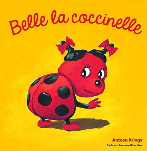 Belle la Coccinelle (Les drôles de petites bêtes)