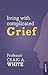Living with Complicated Grief