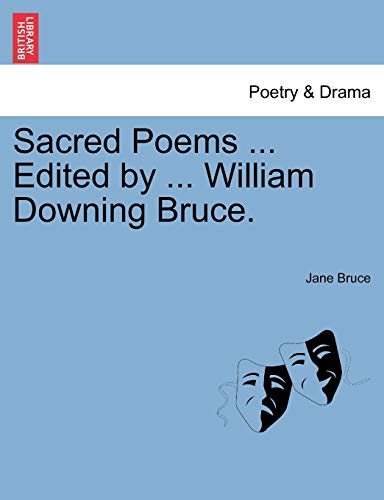 Sacred Poems ... Edited by ... William Downing Bruce.