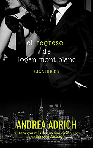El Regreso de Logan Mont Blanc: (Libro Ãºnico) (Spanish Edition)