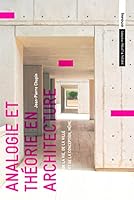 Analogie Et Théorie En Architecture: De La Vie, De La Ville Et De La Conception, Même 2884745750 Book Cover
