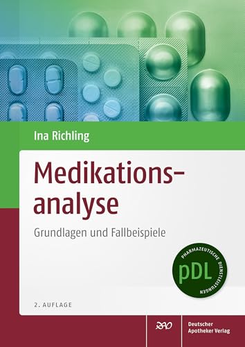 Medikationsanalyse: Grundlagen und Fallbeispiele für das Medikationsmanagement (Pharmazeutische Dienstleistungen "pDL" 3) (German Edition)