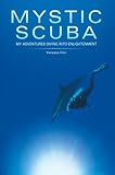 Mystic SCUBA: My Adventures Diving Into Enlightenment