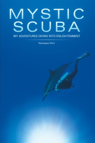 Mystic SCUBA: My Adventures Diving Into Enlightenment