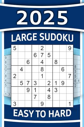 Big Sudoku Book for Adults - Easy to Hard: Large Print Sudoku Puzzles with Detailed Step-by-step Solutions and Hints When You Get Stuck