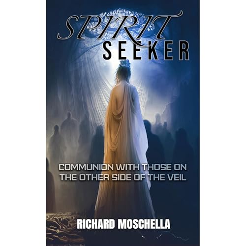 Spirit Seeker by Richard Moschella episode artwork