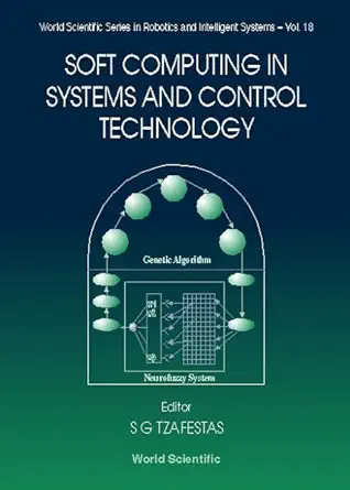SOFT COMPUTING IN SYSTEMS AND CONTROL TECHNOLOGY-Wow! eBook