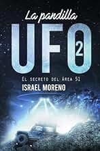 LA PANDILLA UFO 2: El secreto del Área 51 (Trilogía "La pandilla UFO")