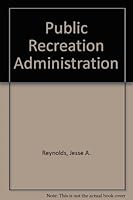Public recreation administration 0879096624 Book Cover