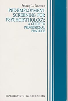 Paperback Pre-Employment Screening for Psychopathology: A Guide to Professional Practice (Practitioners Resource Series) Book