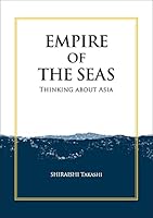 海の帝国：アジアをどう考えるか 4866581263 Book Cover