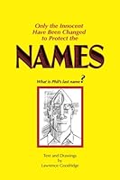 Names: Only the Innocent Have Been Changed to Protect the 0974060240 Book Cover