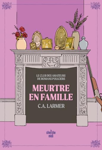 Le Club des amateurs de romans policiers - Tome 06 Meurtre en famille (06)