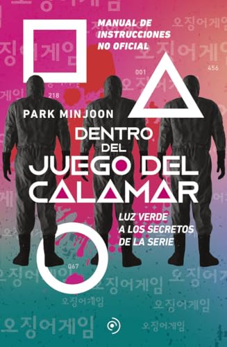 Dentro del juego del calamar. Luz verde a los secretos de la serie: Manual de instrucciones no oficial (FUERA DE COLECCION)