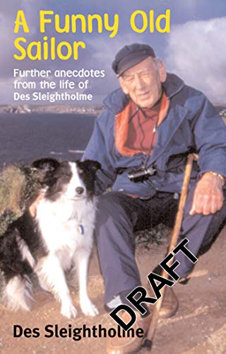 Image of A Funny Old Sailor: Further Anecdotes from the Life of Des Sleightholme
