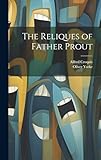 Photo Gallery the reliques of father prout Photo Gallery the reliques of father prout