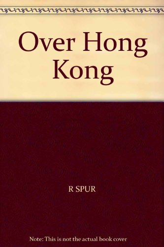 Over Hong Kong B000S84IHU Book Cover
