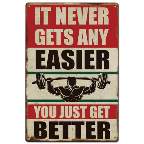 SUPERDANT Letrero de metal para levantamiento de pesas con texto en inglés 'It Never GETS Any Easier You Just Get Better', letreros y placas de metal divertidos para pared, bar, hogar, gimnasio,