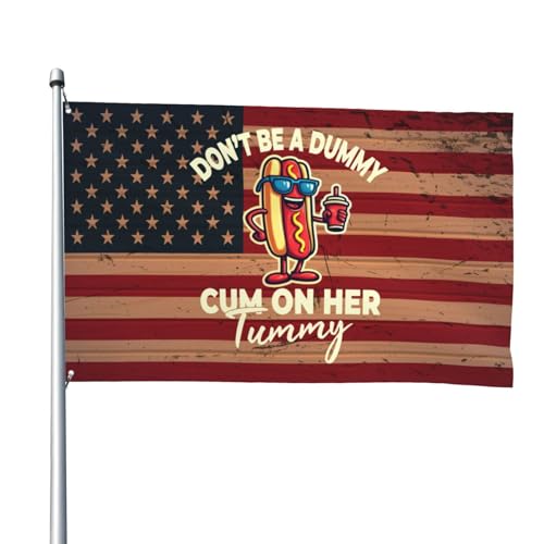 Don't Be A Dummy Cum On Her Tummy Sturdy 4x6FT Flag Heavy-Duty Material Long-Term Outdoor Exposure9