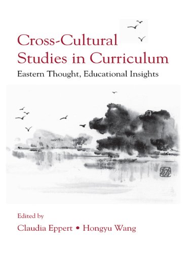 Cross-Cultural Studies in Curriculum: Eastern Thought, Educational Insights (Studies in Curriculum Theory Series)      Kindle Edition