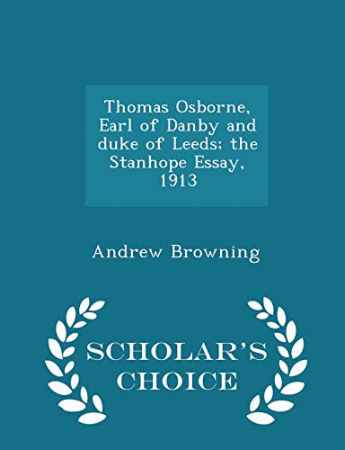 Thomas Osborne, Earl of Danby and Duke of Leeds... 1298368847 Book Cover