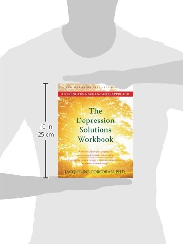 The Depression Solutions Workbook: A Strengths and Skills-Based Approach