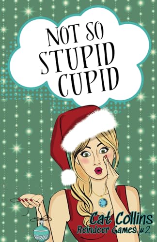 Not So Stupid Cupid (Reindeer Games)