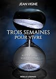 vivre conjugaison reverso  Trois semaines pour vivre (French Edition)