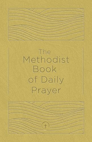 The Methodist Book of Daily Prayer, Deluxe Edition